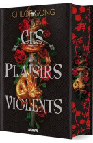 Ces plaisirs violents (relié collector) - tome 01