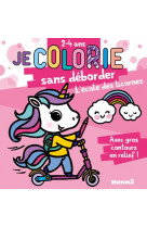 Je colorie sans deborder (2-4 ans) - l-ecole des licornes t66