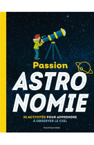 Passion astronomie - l'encyclo - l'encyclo junior