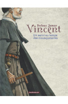 Vincent - un saint au temps des mousquetaires