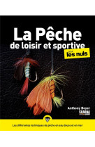 La peche de loisir et sportive pour les nuls, grand format