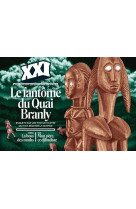 Revue xxi n  62 - le fantome du quai branly