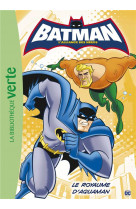 Batman - t03 - batman 03 - le royaume d-aquaman