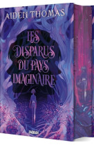 Les disparus du pays imaginaire (relié collector)