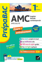 Prepabac amc (anglais monde contemporain) 1re generale (specialite) - nouveau programme de premiere