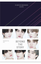 Beyond the story. 10 ans de souvenirs de bts