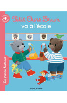 Petit ours brun va à l'école - les grandes histoires à lire et à écouter