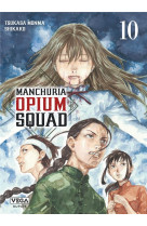 Manchuria opium squad - tome 10