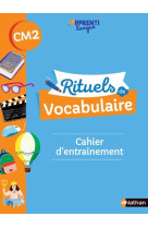 Rituels de vocabulaire cm2 - cahier d-entrainement