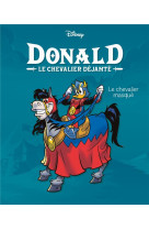 Le chevalier masque - donald le chevalier dejante - tome 1