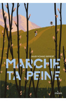 Marche ta peine