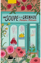 Une soupe a la grenade