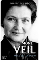 Simone veil, mille vies, un destin