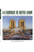 Hors series - nd05 - la fabrique de notre dame 5 - journal de la restauration