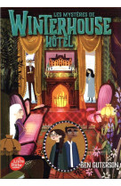 Les mysteres de winterhouse hotel - tome 3