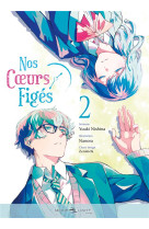 Nos coeurs figes t02 (manga)