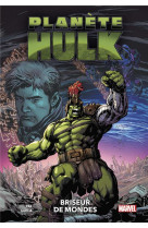 Planete hulk : briseur de mondes