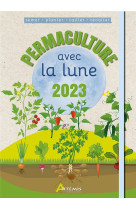 Permaculture avec la lune 2023