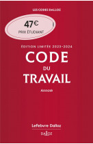 Code du travail, edition limitee 2023-2024 87ed - annote