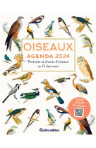 Oiseaux : agenda 2024 - portraits et chants d-oiseaux au fil des mois