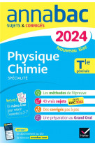 Annales du bac annabac 2024 physique-chimie tle generale (specialite) - sujets corriges nouveau bac