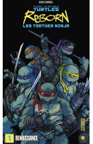 Les tortues ninja - tmnt reborn, t1 : renaissance