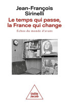 Le temps qui passe, la france qui change - echos du monde d'avant