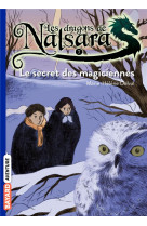 Les dragons de nalsara, tome 07 - le secret des magiciennes