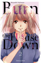 Burn the house down - tome 2 (vf)