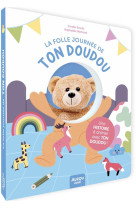 La folle journee de ton doudou