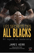 Les secrets des all blacks - xv lecons de leadership