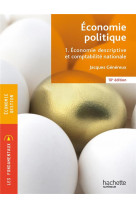 Fondamentaux - economie politique 1. economie descriptive et comptabilite (10 e edition)