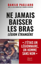 Ne jamais baisser les bras - legion etrangere