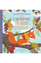 L-automne de petit ecureuil (coll. une annee dans la nature) ne