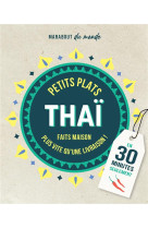 Petits plats thai - faits maison plus rapide qu-une livraison ! en 30 minutes seulement