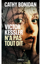 Victor kessler n-a pas tout dit