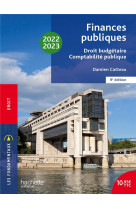 Fondamentaux  - finances publiques : droit budgetaire, comptabilite publique 2022-2023