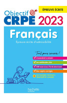 Objectif crpe 2023 - francais - epreuve ecrite d-admissibilite