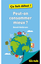 Peut-on consommer mieux ? pour les nuls ca fait debat !