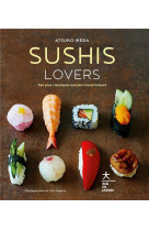 Sushis lovers - des plus classiques aux plus excentriques