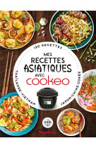 Mes recettes asiatiques avec cookeo