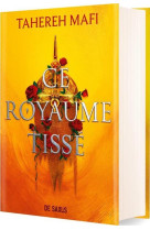 Ce royaume tisse (relie collector) - tome 01