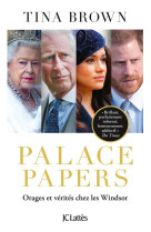 Palace papers - orages et verites chez les windsor