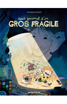 Petit journal d-un gros fragile - tome 01