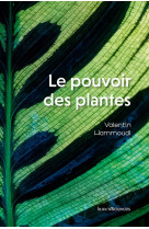 Le pouvoir des plantes