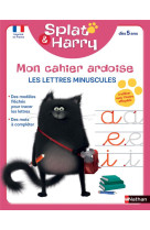 Splat & harry - mon cahier ardoise - les lettres minuscules (des 4ans)