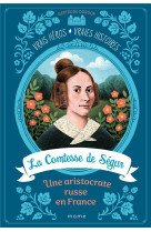 La comtesse de segur, une aristocrate russe en france, tome 1