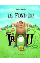 Le fond du trou