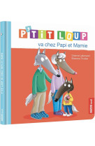 P'tit loup va chez papi et mamie