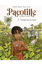 Pacotille, l'enfant esclave - tome 1 de l'autre cote de l'ocean